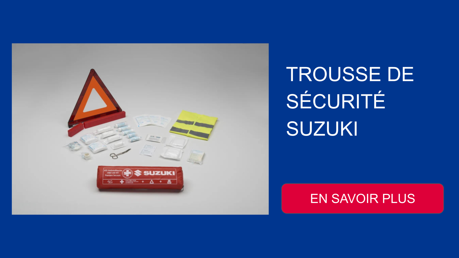 TROUSSE DE SÉCURITÉ SUZUKI